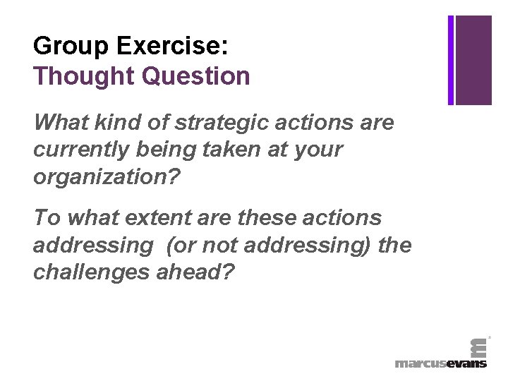 + Group Exercise: Thought Question What kind of strategic actions are currently being taken