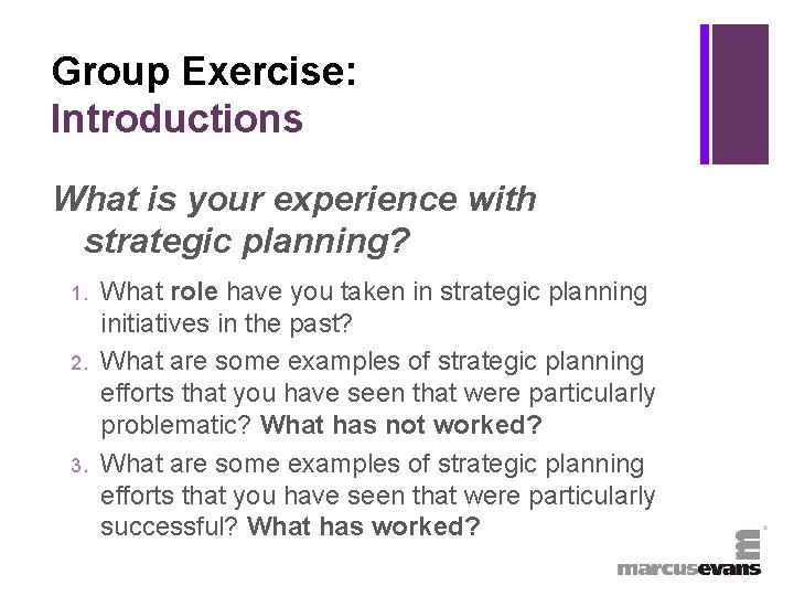 + Group Exercise: Introductions What is your experience with strategic planning? 1. 2. 3.