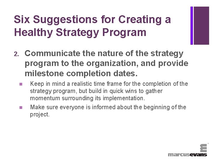 + Six Suggestions for Creating a Healthy Strategy Program Communicate the nature of the