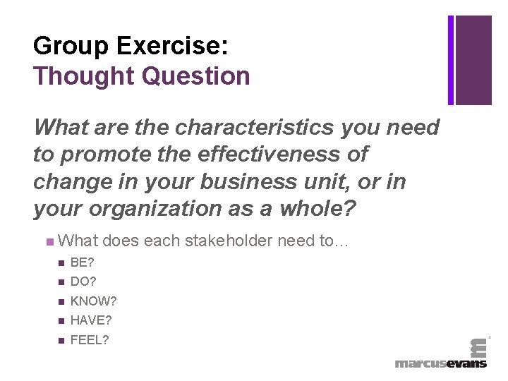 + Group Exercise: Thought Question What are the characteristics you need to promote the
