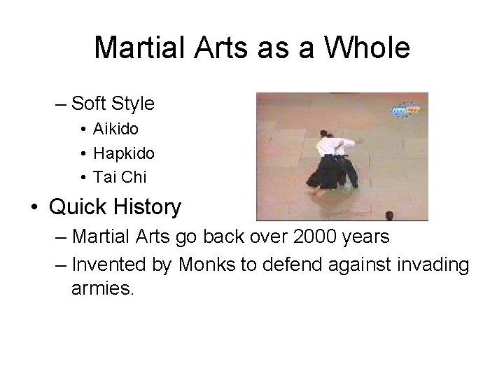 Martial Arts as a Whole – Soft Style • Aikido • Hapkido • Tai