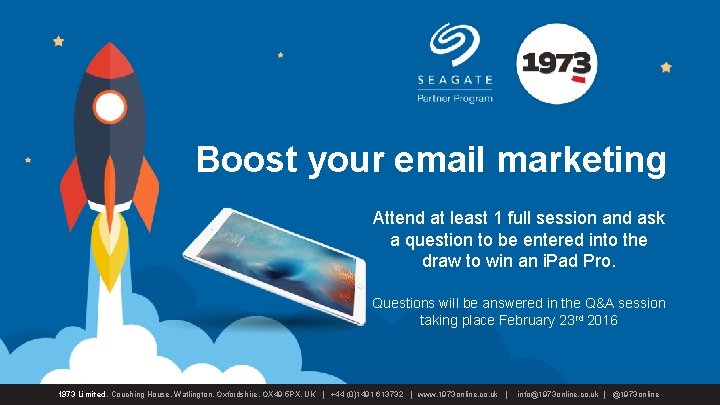 Boost your email marketing Attend at least 1 full session and ask a question