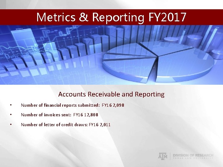Metrics & Reporting FY 2017 Accounts Receivable and Reporting • Number of financial reports