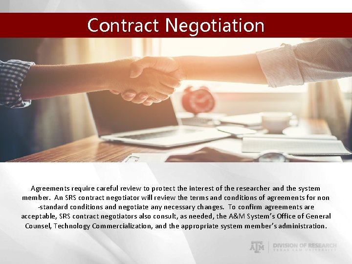 Contract Negotiation Agreements require careful review to protect the interest of the researcher and