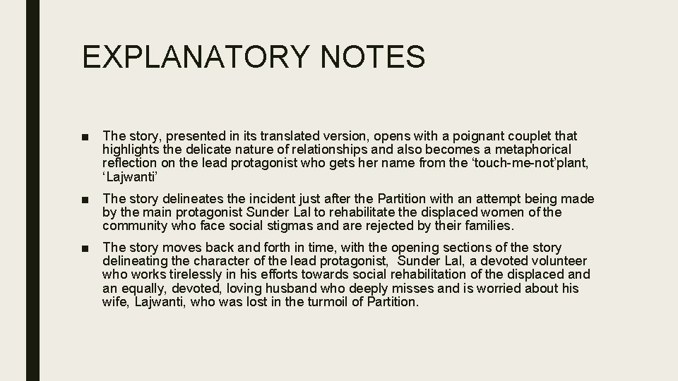 EXPLANATORY NOTES ■ The story, presented in its translated version, opens with a poignant