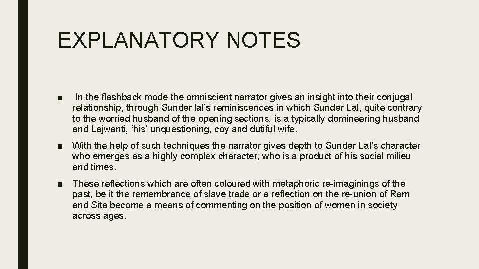EXPLANATORY NOTES ■ In the flashback mode the omniscient narrator gives an insight into