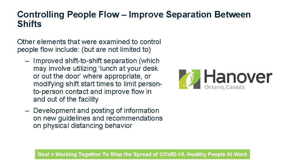 Controlling People Flow – Improve Separation Between Shifts Other elements that were examined to