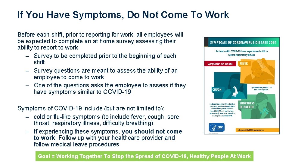 If You Have Symptoms, Do Not Come To Work Before each shift, prior to