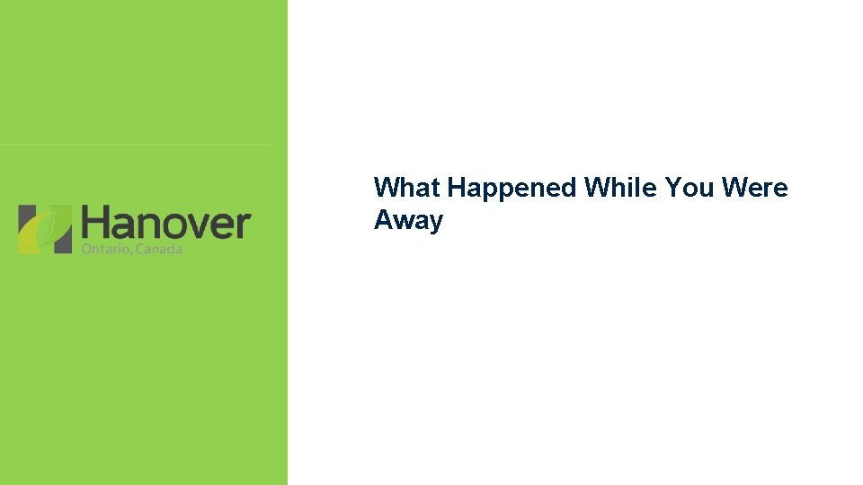 What Happened While You Were Away 