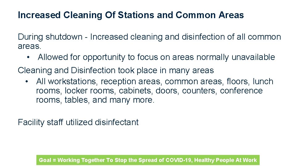 Increased Cleaning Of Stations and Common Areas During shutdown - Increased cleaning and disinfection