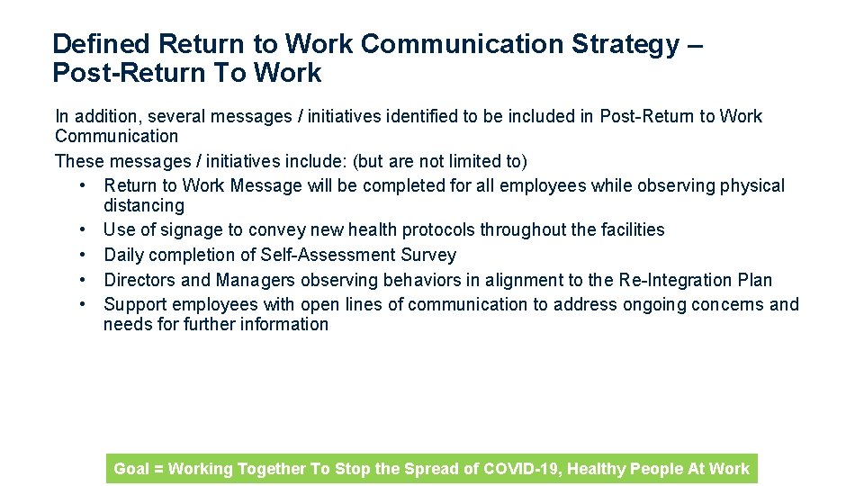 Defined Return to Work Communication Strategy – Post-Return To Work In addition, several messages