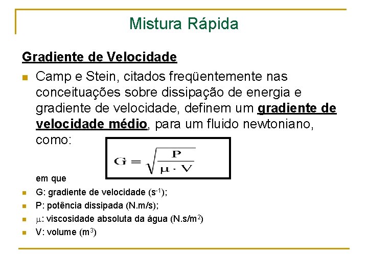 Mistura Rápida Gradiente de Velocidade n Camp e Stein, citados freqüentemente nas conceituações sobre