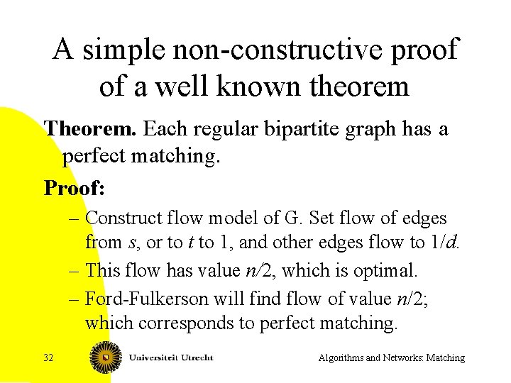 A simple non-constructive proof of a well known theorem Theorem. Each regular bipartite graph