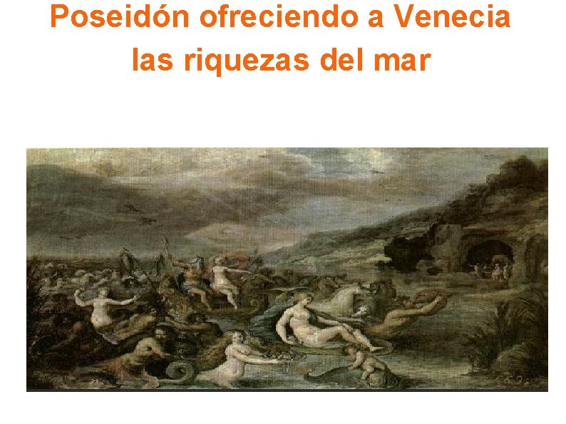 Poseidón ofreciendo a Venecia las riquezas del mar 