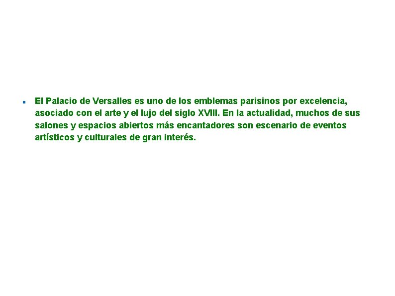  El Palacio de Versalles es uno de los emblemas parisinos por excelencia, asociado