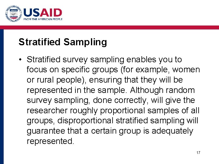 Stratified Sampling • Stratified survey sampling enables you to focus on specific groups (for Stratified Sampling • Stratified survey sampling enables you to focus on specific groups (for