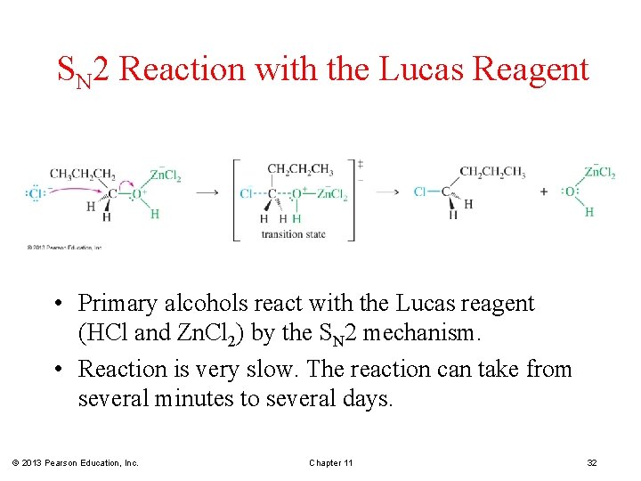 SN 2 Reaction with the Lucas Reagent • Primary alcohols react with the Lucas