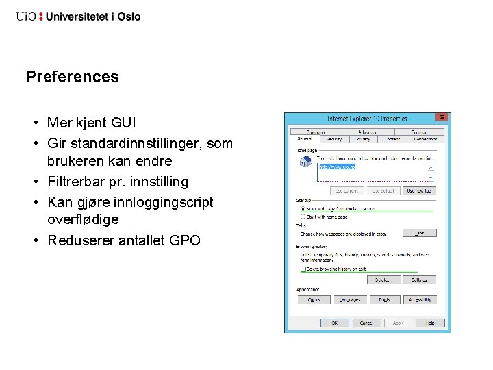 Preferences • Mer kjent GUI • Gir standardinnstillinger, som brukeren kan endre • Filtrerbar