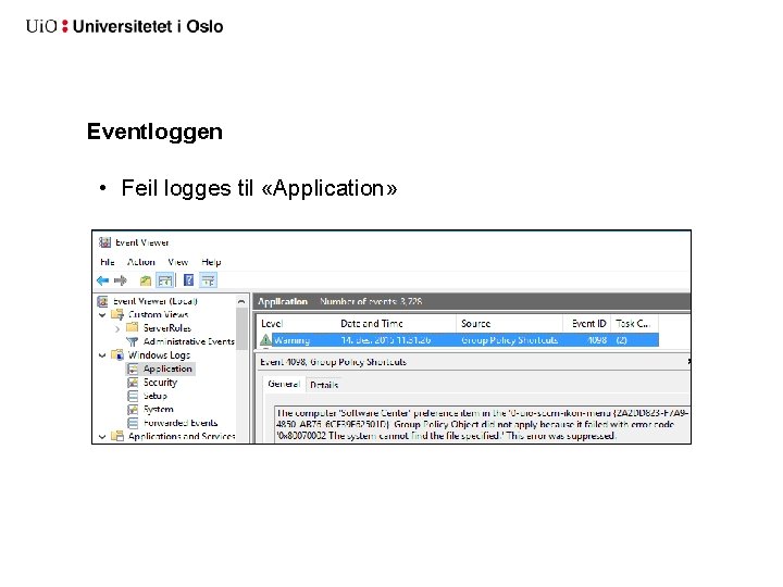 Eventloggen • Feil logges til «Application» 