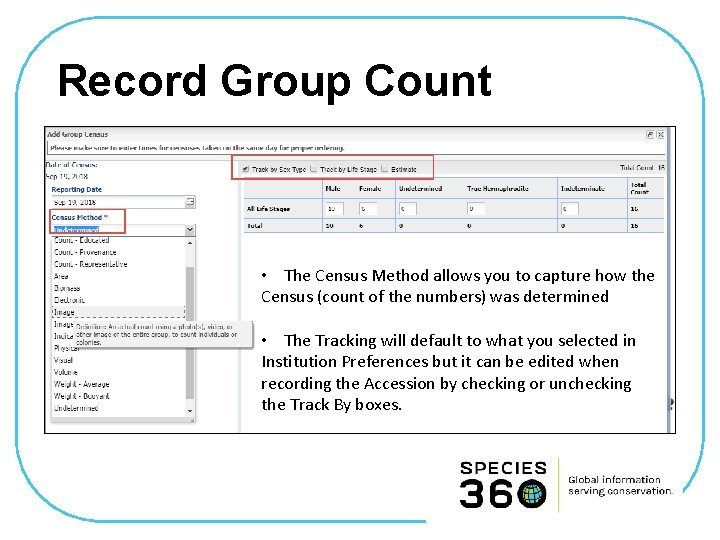 Record Group Count • The Census Method allows you to capture how the Census