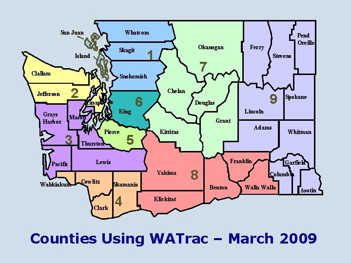 Whatcom San Juan Skagit Island Clallam Okanogan 1 2 Grays Harbor Kitsap King Mason