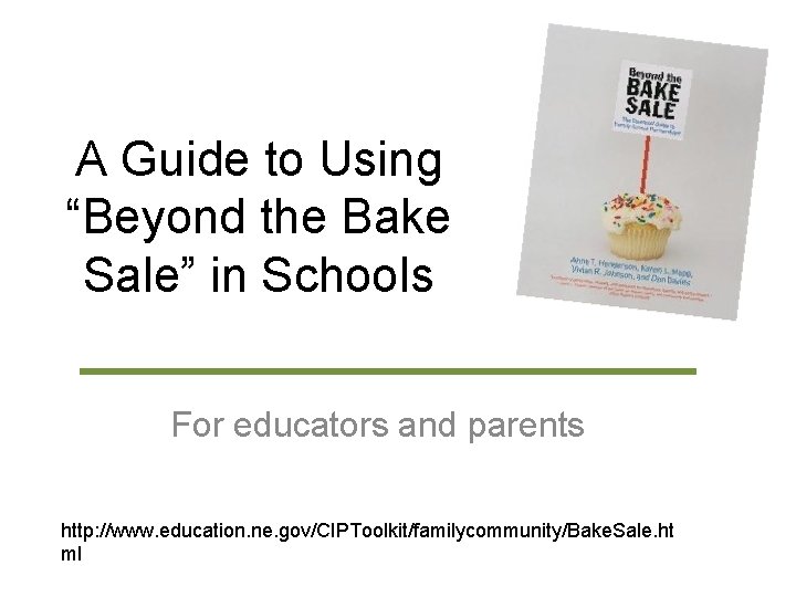 A Guide to Using “Beyond the Bake Sale” in Schools For educators and parents