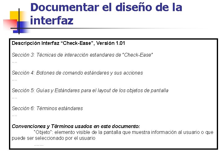 Documentar el diseño de la interfaz Descripción Interfaz “Check-Ease”, Versión 1. 01 Sección 3: