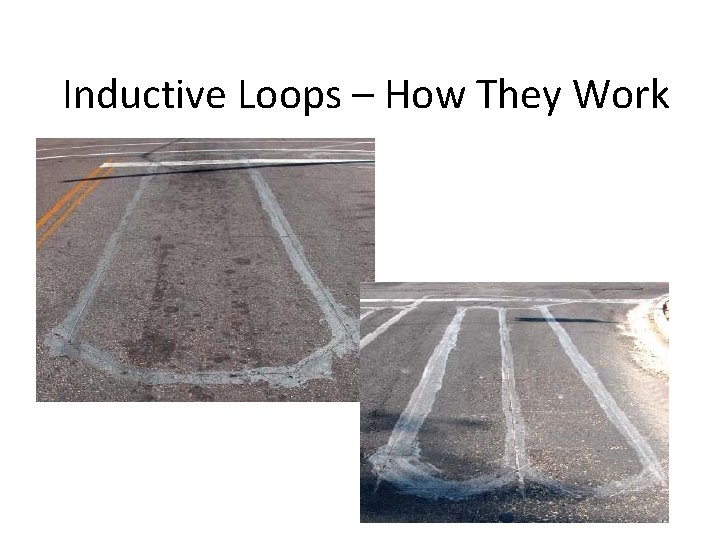 Inductive Loops – How They Work Inductive Loops – How They Work
