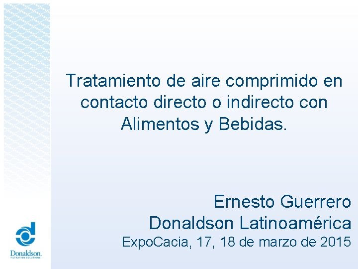 Tratamiento de aire comprimido en contacto directo o indirecto con Alimentos y Bebidas. Ernesto