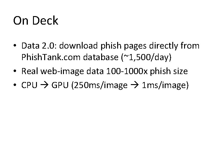 On Deck • Data 2. 0: download phish pages directly from Phish. Tank. com