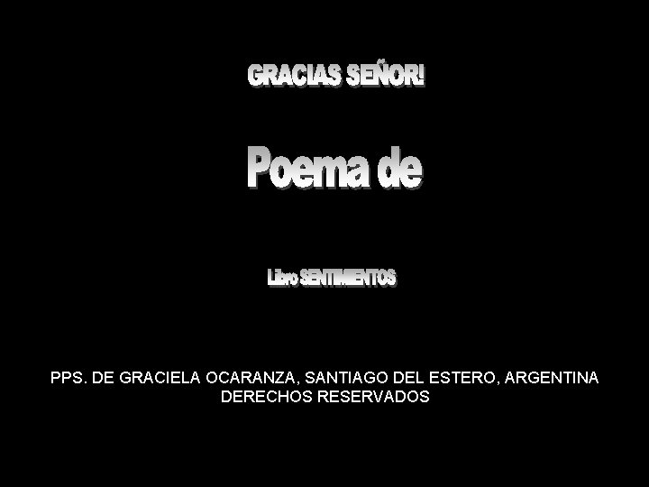 PPS. DE GRACIELA OCARANZA, SANTIAGO DEL ESTERO, ARGENTINA DERECHOS RESERVADOS 