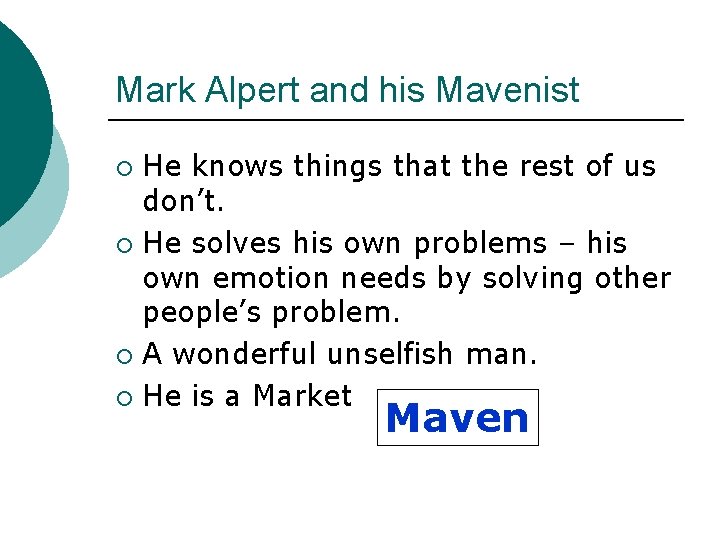 Mark Alpert and his Mavenist He knows things that the rest of us don’t.