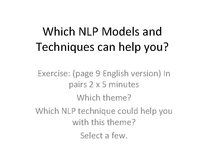 Which NLP Models and Techniques can help you? Exercise: (page 9 English version) In