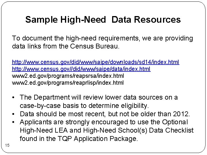 Sample High-Need Data Resources To document the high-need requirements, we are providing data links Sample High-Need Data Resources To document the high-need requirements, we are providing data links