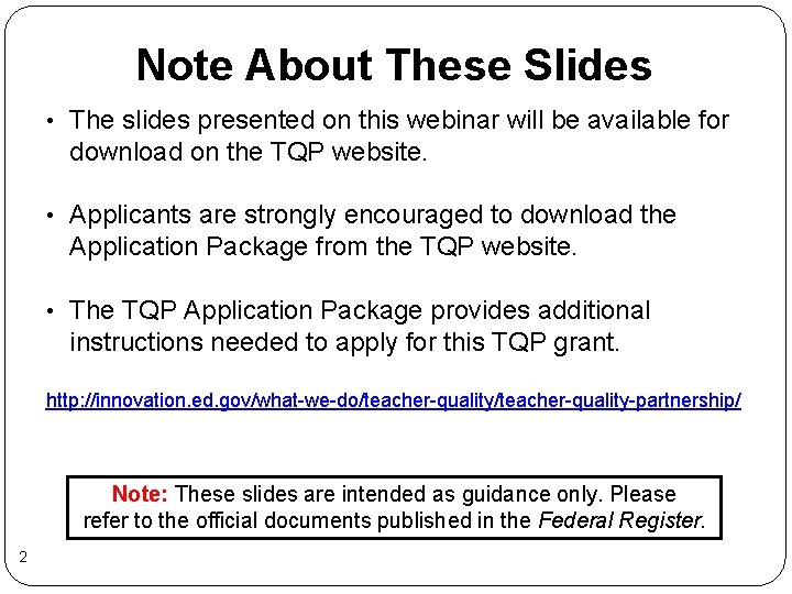 Note About These Slides • The slides presented on this webinar will be available Note About These Slides • The slides presented on this webinar will be available