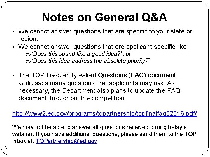 Notes on General Q&A • We cannot answer questions that are specific to your Notes on General Q&A • We cannot answer questions that are specific to your