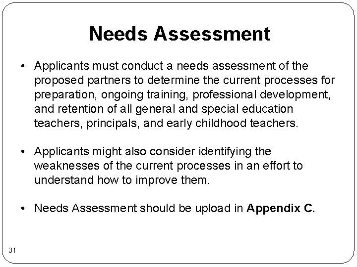 Needs Assessment • Applicants must conduct a needs assessment of the proposed partners to Needs Assessment • Applicants must conduct a needs assessment of the proposed partners to