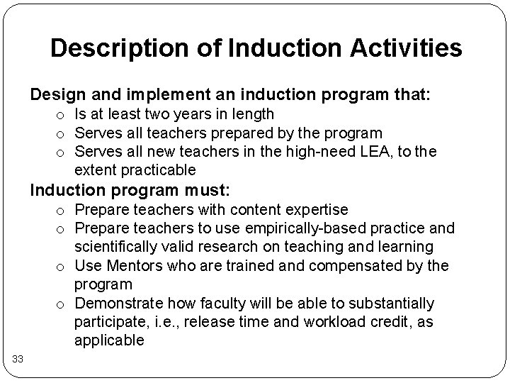 Description of Induction Activities Design and implement an induction program that: o Is at Description of Induction Activities Design and implement an induction program that: o Is at