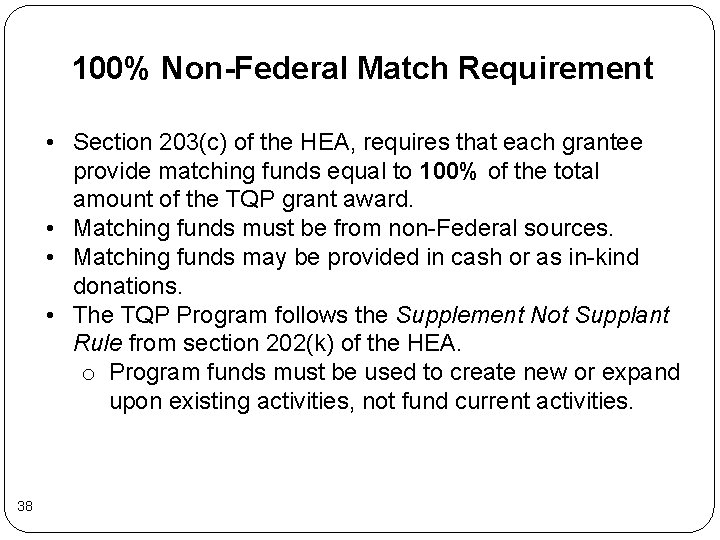 100% Non-Federal Match Requirement • Section 203(c) of the HEA, requires that each grantee 100% Non-Federal Match Requirement • Section 203(c) of the HEA, requires that each grantee