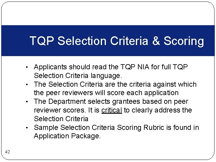 TQP Selection Criteria & Scoring • Applicants should read the TQP NIA for full TQP Selection Criteria & Scoring • Applicants should read the TQP NIA for full