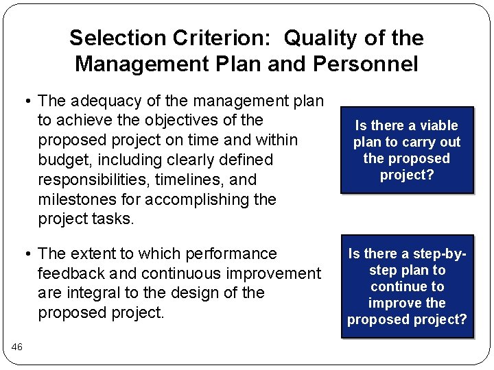 Selection Criterion: Quality of the Management Plan and Personnel • The adequacy of the Selection Criterion: Quality of the Management Plan and Personnel • The adequacy of the