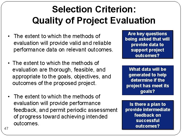 Selection Criterion: Quality of Project Evaluation • The extent to which the methods of Selection Criterion: Quality of Project Evaluation • The extent to which the methods of