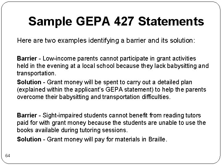 Sample GEPA 427 Statements Here are two examples identifying a barrier and its solution: Sample GEPA 427 Statements Here are two examples identifying a barrier and its solution: