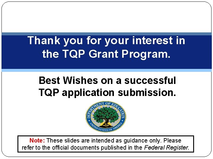 Thank you for your interest in the TQP Grant Program. Best Wishes on a Thank you for your interest in the TQP Grant Program. Best Wishes on a