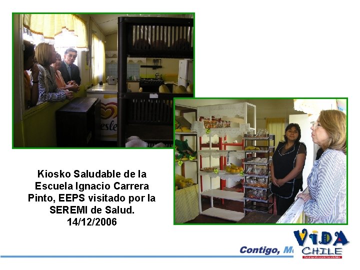 Kiosko Saludable de la Escuela Ignacio Carrera Pinto, EEPS visitado por la SEREMI de