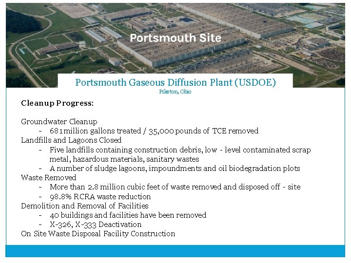 Portsmouth Gaseous Diffusion Plant (USDOE) Piketon, Ohio Cleanup Progress: Groundwater Cleanup - 681 million