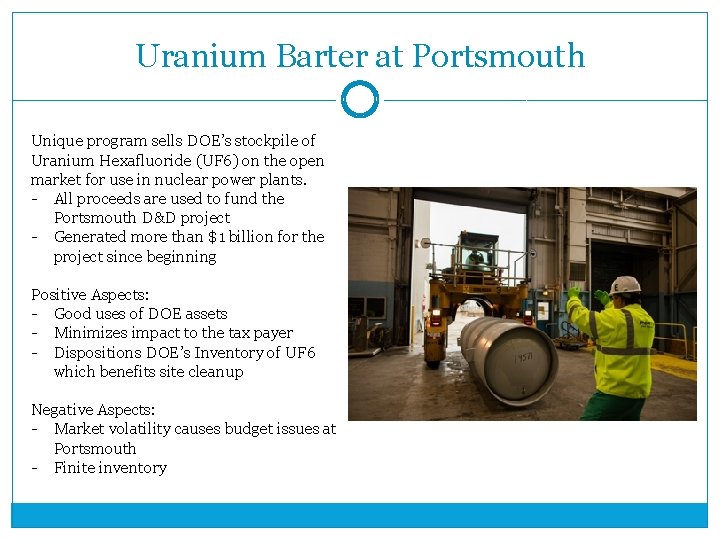 Uranium Barter at Portsmouth Unique program sells DOE’s stockpile of Uranium Hexafluoride (UF 6)