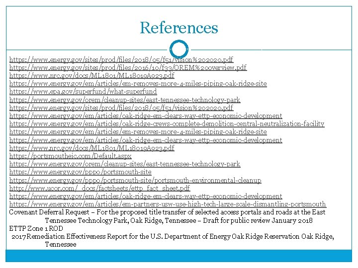 References https: //www. energy. gov/sites/prod/files/2018/05/f 51/vision%202020. pdf https: //www. energy. gov/sites/prod/files/2016/10/f 33/OREM%20 overview. pdf