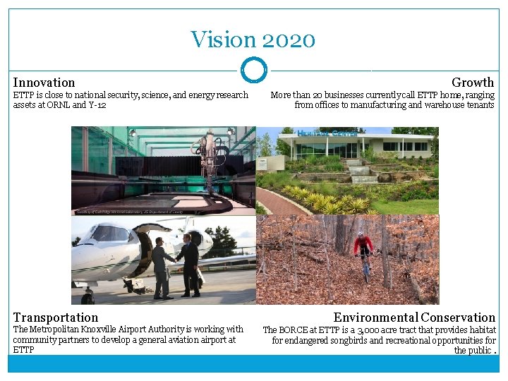 Vision 2020 Innovation ETTP is close to national security, science, and energy research assets