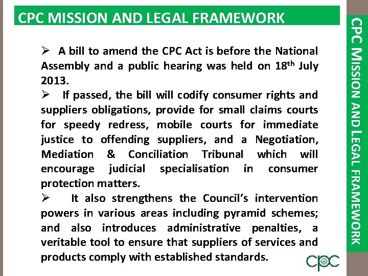 Ø A bill to amend the CPC Act is before the National Assembly and